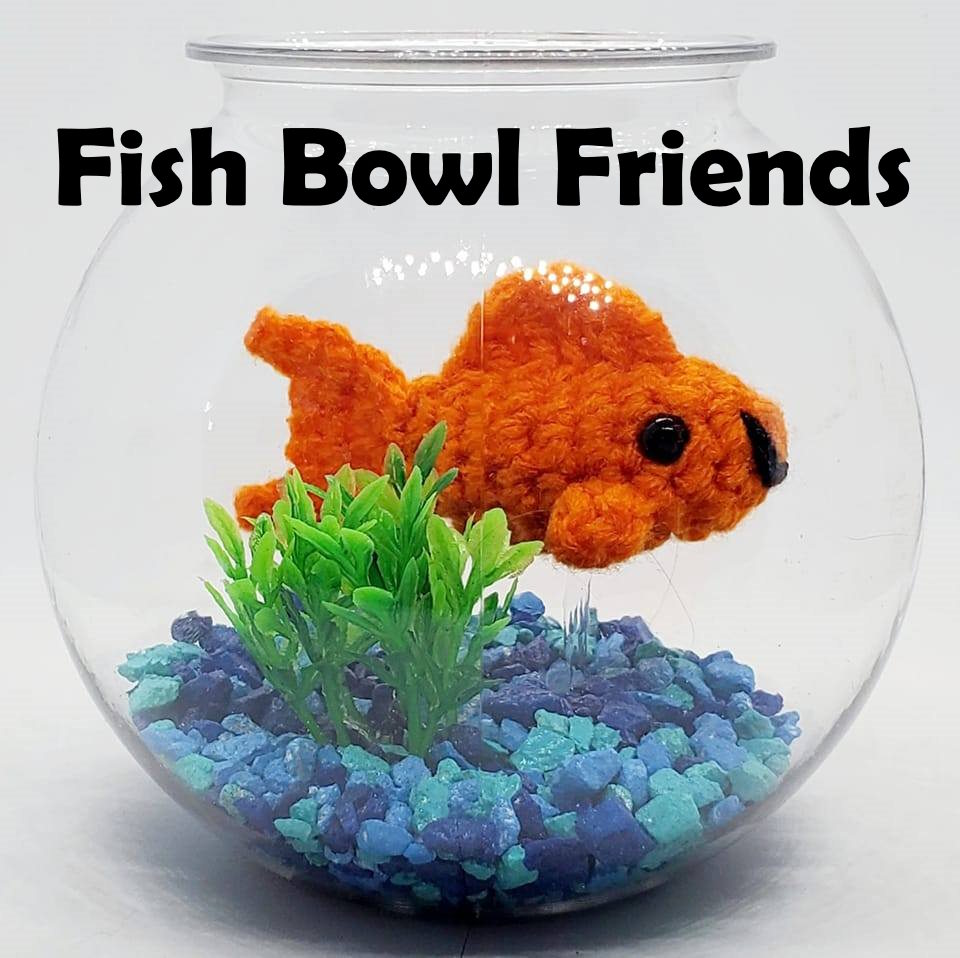 Fish Bowl Friends