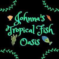 Johnna's Tropical Fish Oasis